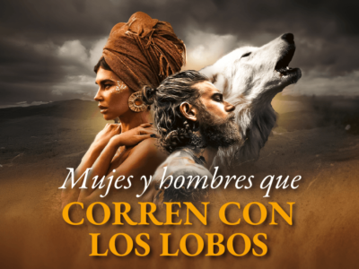 Mujeres y Hombres que corren con los lobos